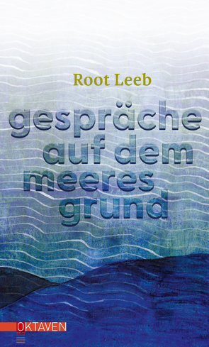 Gespräche auf dem Meeresgrund von Leeb,  Root
