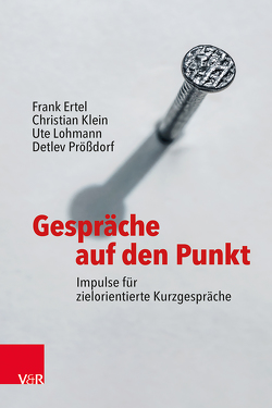 Gespräche auf den Punkt von Ertel,  Frank, Klein,  Christian, Lohmann,  Ute, Prößdorf,  Detlev