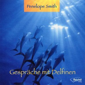 Gespräche mit Delfinen von Nacke,  Petra, Smith,  Penelope