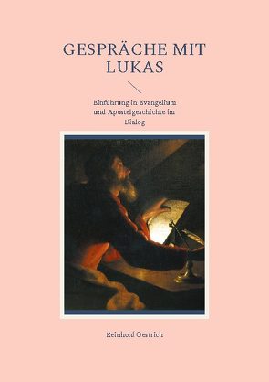 Gespräche mit Lukas von Gestrich,  Reinhold