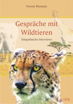 Gespräche mit Wildtieren von Wymann,  Verena
