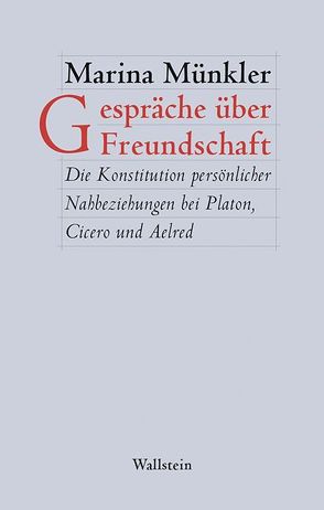 Gespräche über Freundschaft von Münkler,  Marina