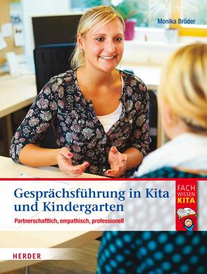 Gesprächsführung in Kita und Kindergarten von Bröder,  Monika