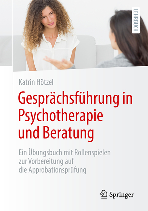 Gesprächsführung in Psychotherapie und Beratung von Hötzel,  Katrin