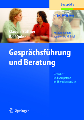 Gesprächsführung und Beratung von Büttner,  Claudia, Kegel,  G., Quindel,  Ralf