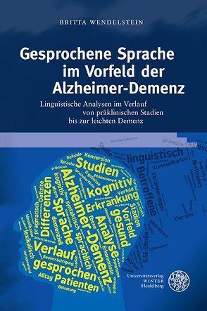 Gesprochene Sprache im Vorfeld der Alzheimer-Demenz von Wendelstein,  Britta
