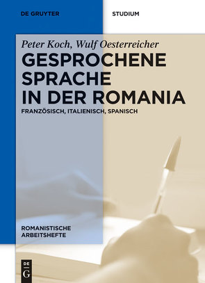 Gesprochene Sprache in der Romania von Koch,  Peter, Oesterreicher,  Wulf