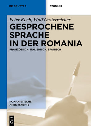Gesprochene Sprache in der Romania von Koch,  Peter, Oesterreicher,  Wulf