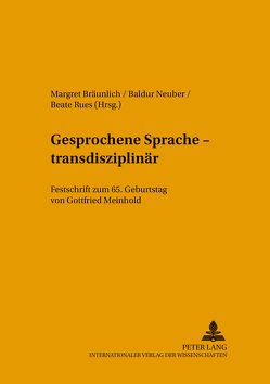 Gesprochene Sprache – transdisziplinär von Bräunlich,  Margret, Neuber,  Baldur, Rues,  Beate
