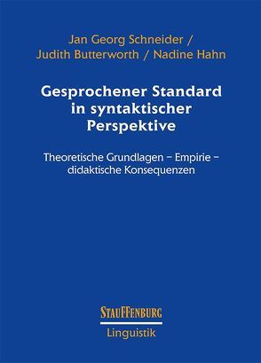 Gesprochener Standard in syntaktischer Perspektive von Butterworth,  Judith, Hahn,  Nadine, Schneider,  Jan Georg
