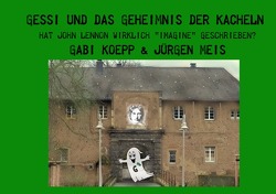 GESSI / GESSI und das Geheimnis der Kacheln von Köpp,  Gabi, Meis,  Jürgen