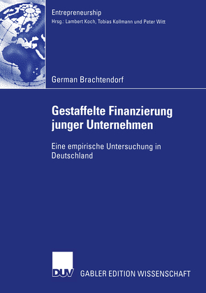 Gestaffelte Finanzierung junger Unternehmen von Brachtendorf,  German