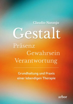 Gestalt von Naranjo,  Claudio, Schossig,  Matthias