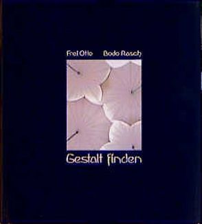 Gestalt finden von Frei,  Otto, Rasch,  Bodo