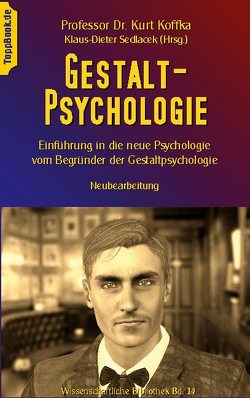 Gestalt-Psychologie von Koffka,  Kurt, Sedlacek,  Klaus-Dieter