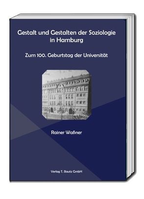 Gestalt und Gestalten der Soziologie in Hamburg. von Waßner,  Rainer