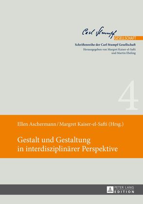 Gestalt und Gestaltung in interdisziplinärer Perspektive von Aschermann,  Ellen, Kaiser-el-Safti,  Margret