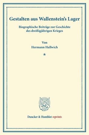 Gestalten aus Wallenstein’s Lager. von Hallwich,  Hermann