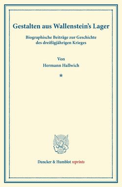 Gestalten aus Wallenstein’s Lager. von Hallwich,  Hermann