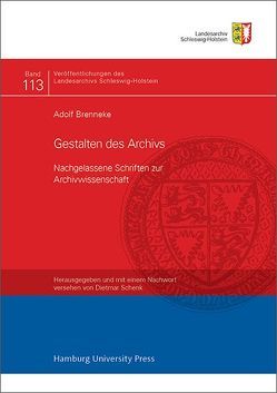 Gestalten des Archivs von Brenneke,  Adolf, Schenk,  Dietmar