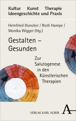 Gestalten – Gesunden von Domma,  Wolfgang, Duncker,  Heinfried, Engler,  Anne, Franzen,  Georg, Guski-Leinwand,  Susanne, Hampe,  Ruth, Hirschelmann,  Astrid, Kortum,  Ria, Menzen,  Karl Heinz, Pfeifer,  Eric, Rufolo,  Dana, Schiltz,  Lony, Schwarz,  Henriette, Weiß,  Gabriele, Wiewordt,  Dorothee, Wigger,  Monika