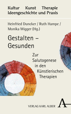 Gestalten – Gesunden von Duncker,  Heinfried, Hampe,  Ruth, Wigger,  Monika