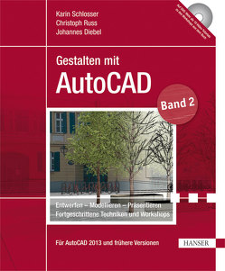 Gestalten mit AutoCAD von Diebel,  Johannes, Russ,  Christoph, Schlosser,  Karin