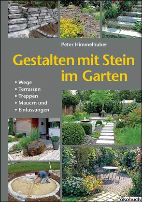 Gestalten mit Stein im Garten von Himmelhuber,  Peter