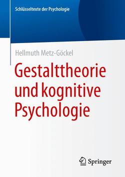 Gestalttheorie und kognitive Psychologie von Metz-Göckel,  Hellmuth