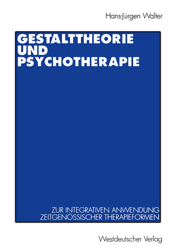 Gestalttheorie und Psychotherapie von Walter,  Hans Jürgen