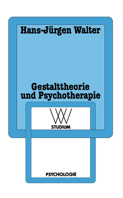 Gestalttheorie und Psychotherapie von Walter,  Hans Jürgen