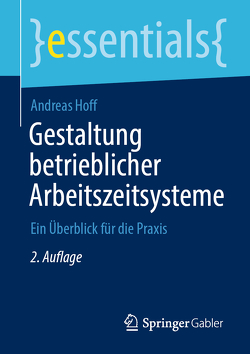 Gestaltung betrieblicher Arbeitszeitsysteme von Hoff,  Andreas