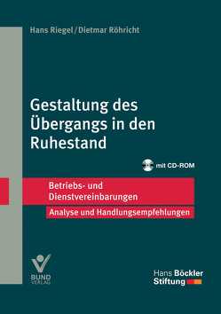 Gestaltung des Übergangs in den Ruhestand von Riegel,  Hans, Röhricht,  Dietmar