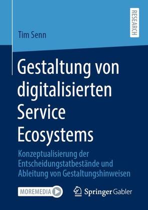 Gestaltung von digitalisierten Service Ecosystems von Senn,  Tim
