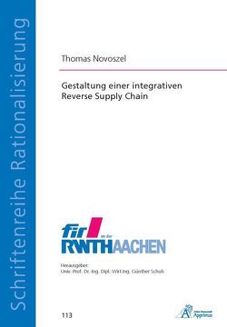 Gestaltung einer integrativen Reverse Supply Chain von Novoszel,  Thomas