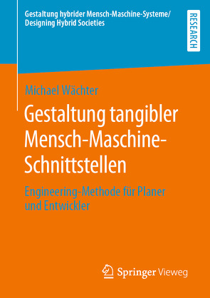 Gestaltung tangibler Mensch-Maschine-Schnittstellen von Wächter,  Michael