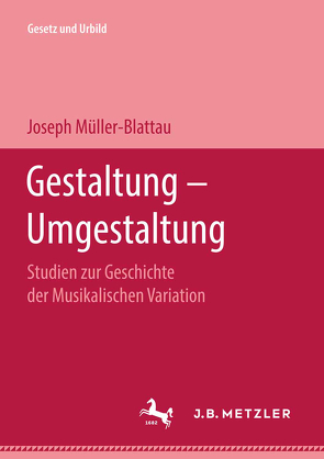 Gestaltung — Umgestaltung von Müller-Blattau,  Joseph, Troll,  Wilhelm, Wolf,  K. Lothar