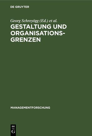 Gestaltung und Organisationsgrenzen von Schreyoegg,  Georg, Sydow,  Jörg