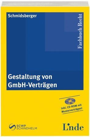 Gestaltung von GmbH-Verträgen von Schmidsberger,  Gerald