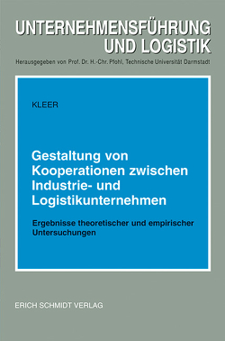 Gestaltung von Kooperationen zwischen Industrie- und Logistikunternehmen von Kleer,  Michael