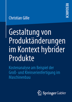 Gestaltung von Produktänderungen im Kontext hybrider Produkte von Gille,  Christian