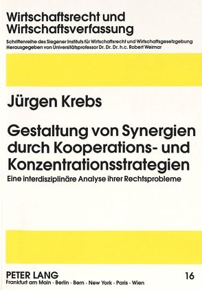 Gestaltung von Synergien durch Kooperations- und Konzentrationsstrategien von Krebs,  Jürgen