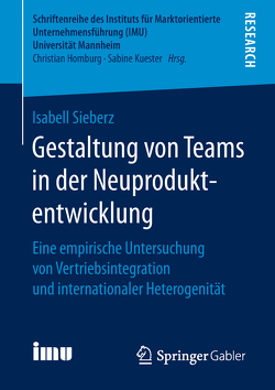 Gestaltung von Teams in der Neuproduktentwicklung von Sieberz,  Isabell