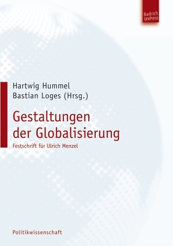 Gestaltungen der Globalisierung von Hummel,  Hartwig, Loges,  Bastian