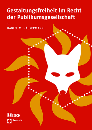 Gestaltungsfreiheit im Recht der Publikumsgesellschaft von Häusermann,  Daniel M.