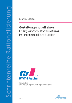 Gestaltungsmodell eines Energieinformationssystems im Internet of Production von Bleider,  Martin