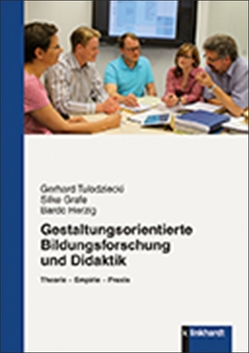 Gestaltungsorientierte Bildungsforschung und Didaktik von Grafe,  Silke, Herzig,  Bardo, Tulodziecki,  Gerhard