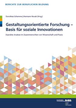 Gestaltungsorientierte Forschung – Basis für soziale Innovationen von Novak,  Hermann, Schemme,  Dorothea