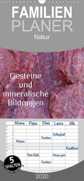 Gesteine und mineralische Bildungen – Familienplaner hoch (Wandkalender 2020 , 21 cm x 45 cm, hoch) von Hultsch,  Heike