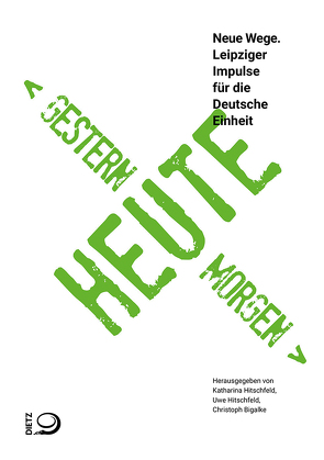 Gestern – Heute – Morgen von Bigalke,  Christoph, Hitschfeld,  Katharina, Hitschfeld,  Uwe